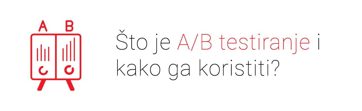 Što je A/B testiranje i kako ga koristiti?