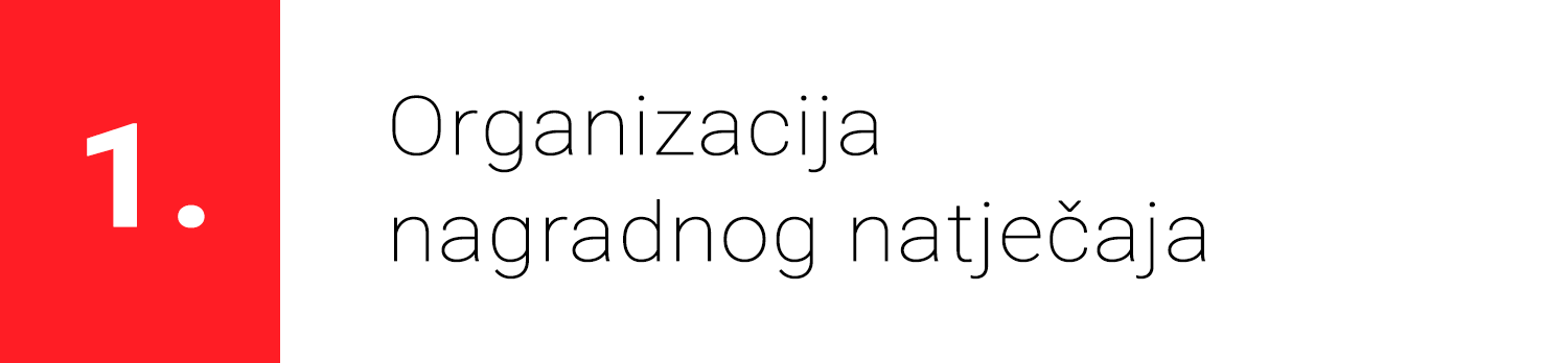 Pravilo 1. - Organizacija nagradnog natječaja