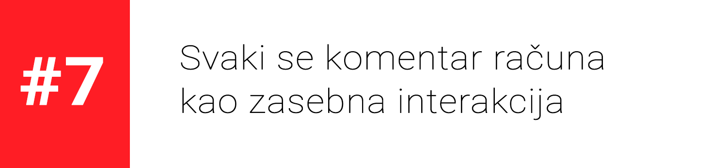 Pravilo 7. - Svaki se komentar računa kao zasebna interakcija