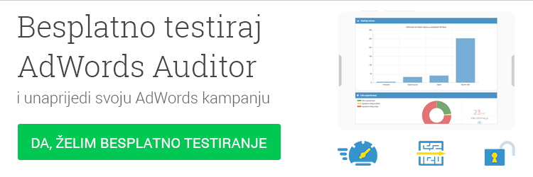 Besplatno testiraj svoju AdWords kampanju s AdWords Auditorom