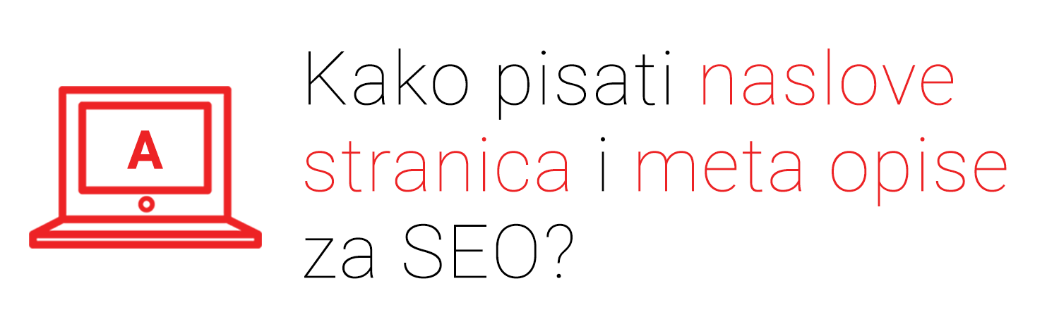 Kako pisati naslove stranica i meta opise za SEO?