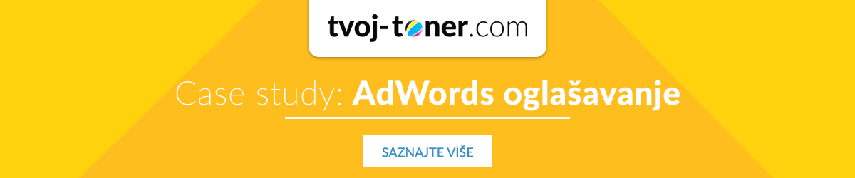 Case study AdWords oglašavanje: Tvoj Toner i Arbona